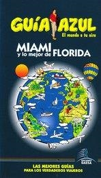MIAMI Y LO MEJOR DE FLORIDA ESCAPADA AZUL | 9788480238304 | AA.VV.
