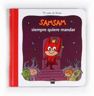 SAM SAM SIEMPRE QUIERE MANDAR | 9788467547764 | BLOCH, SERGE