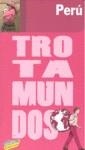 PERÚ GUIA TROTAMUNDOS 2009 | 9788475255453 | GLOAGUEN, PHILIPPE