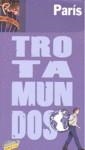 PARÍS GUIA TROTAMUNDOS 2009 | 9788475255446 | GLOAGUEN, PHILIPPE