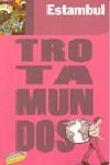 ESTAMBUL GUIA TROTAMUNDOS 2010 | 9788475255613 | GLOAGUEN, PHILIPPE