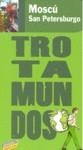 MOSCÚ SAN PETERSBURGO GUIA TROTAMUNDOS 2009 | 9788475255484 | GLOAGUEN, PHILIPPE