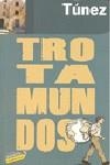 TÚNEZ GUIA TROTAMUNDOS 2009 | 9788475255576 | GLOAGUEN, PHILIPPE