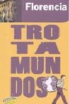 FLORENCIA GUIA TROTAMUNDOS 2009 | 9788475255545 | GLOAGUEN, PHILIPPE