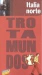 ITALIA NORTE GUIA TROTAMUNDOS 2010 | 9788475255385 | GLOAGUEN, PHILIPPE