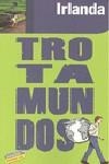 IRLANDA GUIA TROTAMUNDOS 2009 | 9788475255552 | GLOAGUEN, PHILIPPE