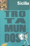 SICILIA GUIA TROTAMUNDOS 2009 | 9788475255378 | GLOAGUEN, PHILIPPE