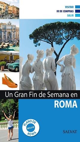 ROMA GUIA SALVAT GRAN FIN DE SEMANA 2011 | 9788421685471 | AA.VV.