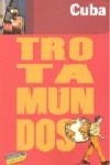 CUBA GUIA TROTAMUNDOS 2009 | 9788475255354 | GLOAGUEN, PHILIPPE