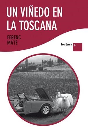 VIÑEDO EN LA TOSCANA UN | 9788432298462 | FERENC MATE