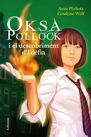OKSA POLLOCK I EL DESCOBRIMENT D'EDEFIA | 9788466413992 | ANNE PLICHOTA/CENDRINE WOLF