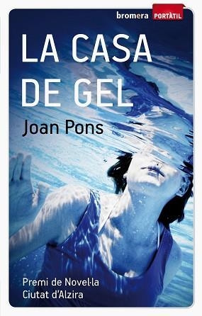 CASA DE GEL  | 9788498248319 | PONS, JOAN