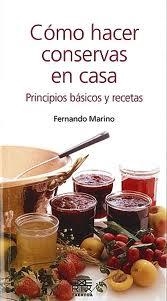 CÓMO HACER CONSERVAS EN CASA | 9788471484994 | MARINO PASCUAL, FERNANDO