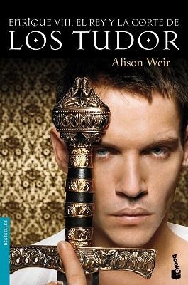ENRIQUE VIII  EL REY Y LA CORTE DE LOS TUDOR | 9788408105763 | ALISON WEIR