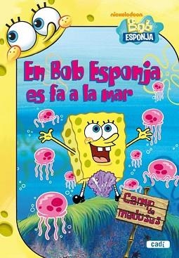 BOB ESPONJA: EN BOB ESPONJA ES FA A LA MAR | 9788447460939 | TERRY COLLINS