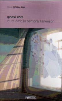 VIURE AMB LA SENYORA PARKINSON | 9788427321946 | IGNASI MORA
