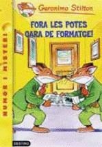 GERONIMO STILTON: FORA LES POTES CARA DE FORMATGE (Nº9) | 9788497089517 | STILTON, GERONIMO