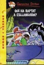 GERONIMO STILTON: QUI HA RAPTAT A ESLLANGUIDA ? (Nº21) | 9788497089852 | STILTON, GERONIMO