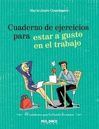 CUADERNO DE EJERCICIOS PARA ESTAR A GUSTO EN EL TRABAJO | 9788415322023 | COUCHAERE, MARIE-JOSEE