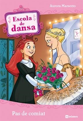 ESCOLA DE DANSA: PAS DE COMIAT (Nº10) | 9788424637712 | MARSOTTO, AURORA