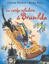 BRUIXA BRUNILDA: LA CATIFA VOLADORA DE LA BRUIXA BRUNILDA | 9788498013672 | THOMAS, VALERIE / PAUL, KORKY