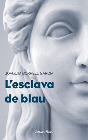 L'ESCLAVA DE BLAU | 9788499320373 | BORRELL, JOQUIM