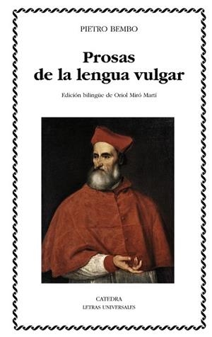 PROSAS DE LA LENGUA VULGAR | 9788437628820 | BEMBO, PIETRO