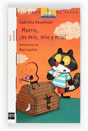 MORRIS ES MIO MIO Y MIO | 9788467551167 | KESELMAN, GABRIELA
