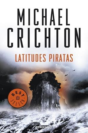 LATITUDES PIRATAS | 9788499088624 | MICHAEL CRICHTON