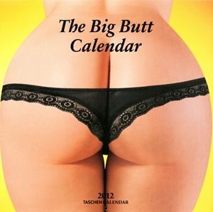 CALENDARI THE BIG BUTT 2012 | 9783836530484 | AVV