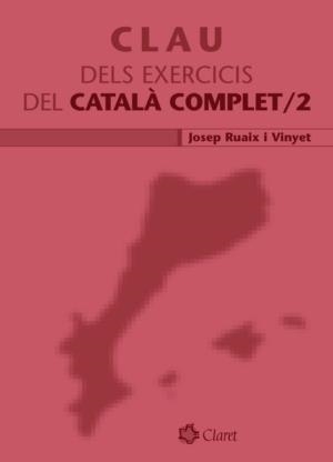 CLAU DELS EXERCICIS DEL CATALÀ COMPLET 2 | 9788498460995 | RUAIX I VINYET, JOSEP
