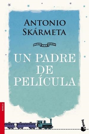 UN PADRE DE PELÍCULA | 9788408105688 | ANTONIO SKÁRMETA