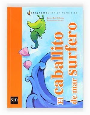 EL CABALLITO DE MAR SURFERO | 9788467551099 | RUIZ TABOADA, JAVIER / AVI