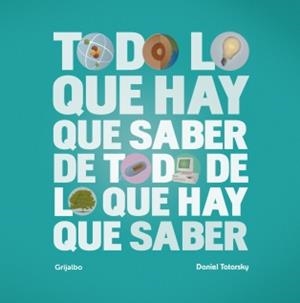TODO LO QUE HAY QUE SABER DE TODO DE LO QUE HAY QUE SABER | 9788425346309 | TATARSKY,DANIEL