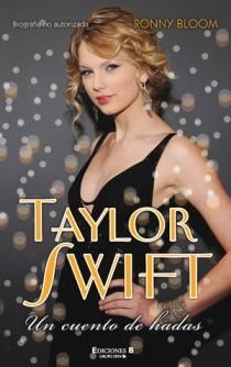 TAYLOR SWIFT. CUENTO DE HADAS, UN | 9788466649223 | BLOOM, RONNY