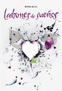 LADRONES DE SUEÑOS | 9788466795470 | BELITZ, BETTINA