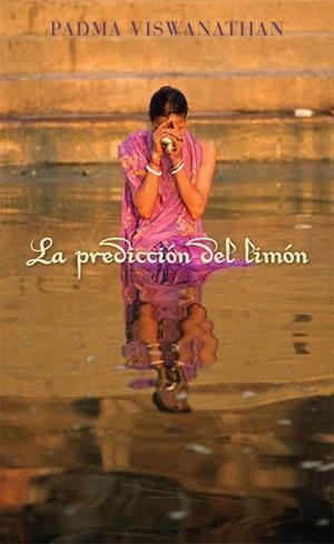 LA PREDICCIÓN DEL LIMÓN | 9788468302867 | PADMA VISWANATHAN