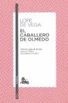 EL CABALLERO DE OLMEDO | 9788467036145 | FÉLIX LOPE DE VEGA