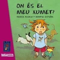 ON ÉS EL MEU XUMET? | 9788448928735 | BLANCH GASOL, TERESA