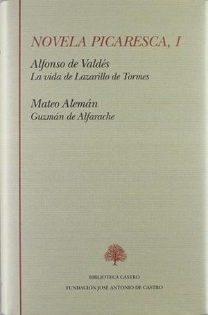 NOVELA PICARESCA I | 9788415255017 | NAVARRO DURÁN, ROSA/ALEMAN, MATEO/VALDÉS, ALFONSO DE
