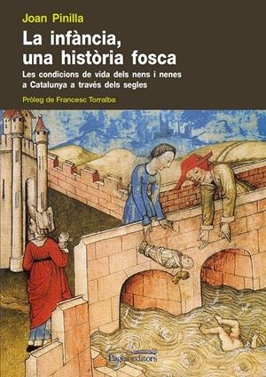 LA INFÀNCIA UNA HISTÒRIA FOSCA | 9788499751498 | PINILLA PÉREZ DE BUSTOS, JOAN