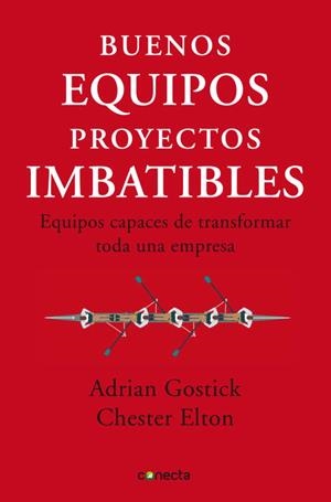 BUENOS EQUIPOS, PROYECTOS IMBATIBLES | 9788493869335 | ELTON, CHESTER / GOSTICK, ADRIAN ROBERT