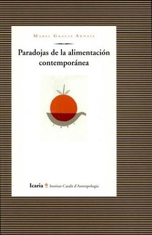 PARADOJAS DE LA ALIMENTACION CONTEMPORANEA | 9788474262971 | GRACIA ARNAIZ, MABEL
