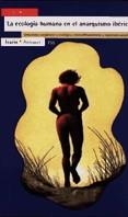 ECOLOGIA HUMANA EN EL ANARQUISMO IBERICO, LA | 9788474264647 | MASJUAN, EDUARD
