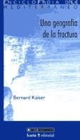 GEOGRAFIA DE LA FACTURA UNA | 9788474264937 | KAISER, BERNARD