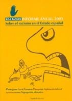 INFORME ANUAL 2003 SOBRE EL RACISMO EN EL ESTADO ESPAÑOL | 9788474266382 | VARIS