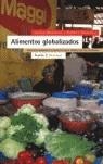 ALIMENTOS GLOBALIZADOS | 9788474268386 | MONTAGUT, XAVIER / DOGLIOTTI, FABRIZIO