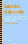 SOBREVIVIR AL DESARROLLO | 9788474269222 | LATOUCHE, SERGE