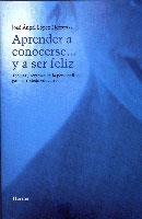 APRENDER A CONOCERSE Y A SER FELIZ | 9788425422263 | LOPEZ HERRERIAS, JOSE ANGEL