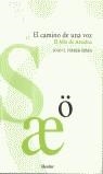 CAMINO DE UNA VOZ, EL | 9788425423116 | FERRER SERRA, JOAN S.